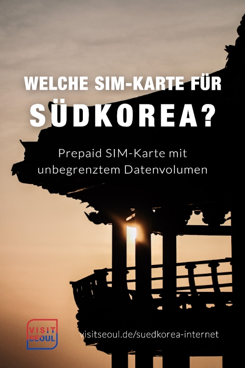 Internet Südkorea: Prepaid SIM-Karte für Seoul Reise
