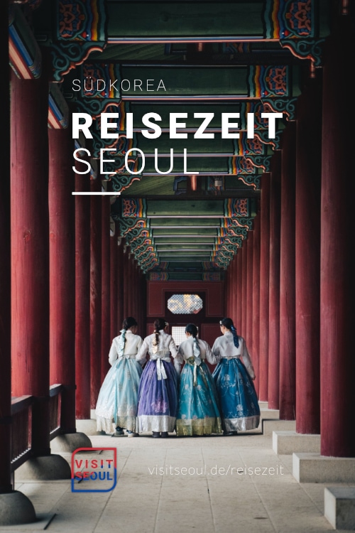 Reisezeit Seoul: Wann ist die beste Zeit für einen Urlaub in Südkorea